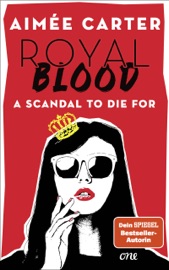 Royal Blood - A Scandal To Die For - Aimée Carter & Svantje Volkens