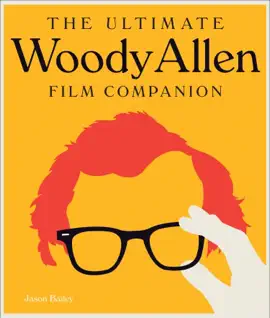Read: The Ultimate Woody Allen Film Book Companion