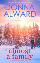 Almost a Family: A Second Chances Novel - Donna Alward