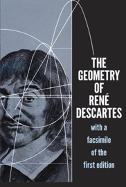 The Geometry of René Descartes - René Descartes
