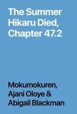 The Summer Hikaru Died, Chapter 47.2