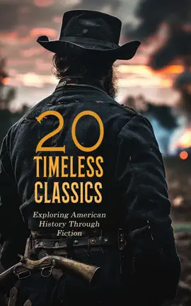 Read: 20 Timeless Classics: Exploring American Book History Through Fiction