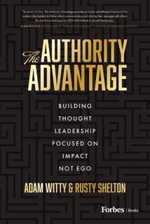 The Authority Advantage by Adam D. Witty & Rusty Shelton