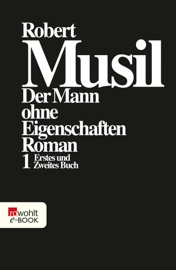 Der Mann ohne Eigenschaften I - Robert Musil & Adolf Frisé