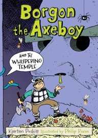 Borgon the Axeboy and the Whispering Temple - Kjartan Poskitt