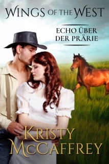 Echo über der Prärie by Kristy McCaffrey & Anja Ritter