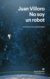 No soy un robot - Juan Villoro