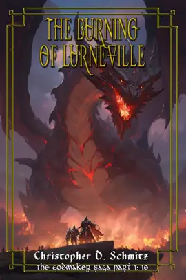 Read: The Burning Book of Lurneville (The Godmaker Saga pt1)