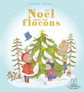 Noël sous les flocons by Pierre Gemme & Sara Fandrey