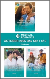 Harlequin Medical Romance October 2025 - Box Set 1 of 2 - Tina Beckett, Juliette Hyland & Traci Douglass