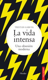 La vida intensa - Tristan Garcia