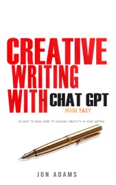 Creative Writing with ChatGPT Made Easy