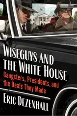 Wiseguys and the White House