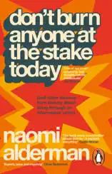 Don’t Burn Anyone at the Stake Today