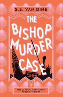 The Bishop Murder Case by S. S. Van Dine