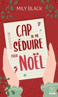 Cap de me séduire pour Noël ? by Mily Black