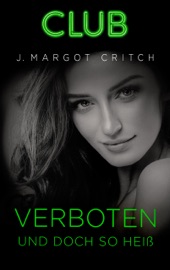 Verboten und doch so heiß - J. Margot Critch & Karin Wenz