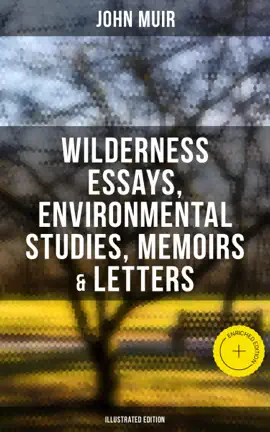 Read: John Muir: Wilderness Essays, Environmental Book Studies, Memoirs & Letters  (Illustrated Edition)