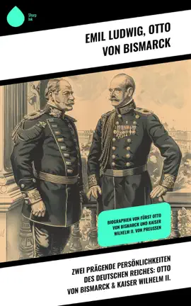 Read: Zwei prägende Persönlichkeiten des Deutschen Reiches: Otto von Bismarck & Book Kaiser Wilhelm II.