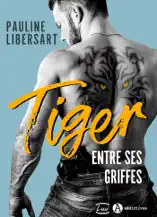 Tiger - Entre ses griffes