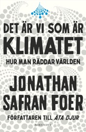 Det är vi som är klimatet - Jonathan Safran Foer