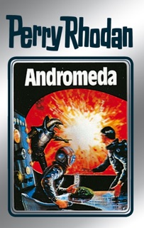 Perry Rhodan 27: Andromeda (Silberband) by Clark Darlton, H.G. Ewers & K.H. Scheer