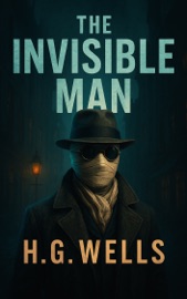The Invisible Man - H G Wells