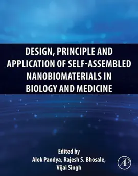 Read: Design, Principle and Application of Self-Assembled Nanobiomaterials in Biology Book and Medicine