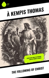 The Following of Christ - Richard Challoner & à Kempis Thomas