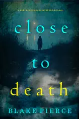 Close To Death (A Kari Blackhorse Suspense Thriller—Book Eleven)