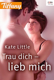 Trau dich - lieb mich - Kate Little & Eleni Nikolina