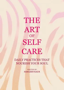 Read: The Art of Self-Care: Book Daily Practices That Nourish Your Soul