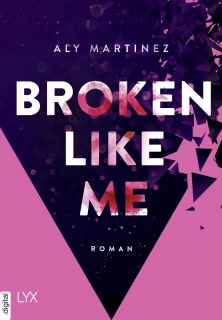Broken Like Me by Aly Martinez & Michaela Link