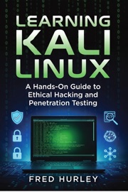 Learning Kali Linux - Fred Hurley
