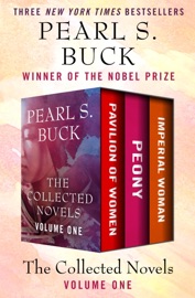 The Collected Novels Volume One Pearl S. Buck