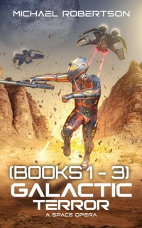Galactic Terror - Books 1 - 3 Box Set by Michael Robertson