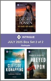 Harlequin Intrigue July 2025 - Box Set 2 of 2 - Delores Fossen, Caridad Piñeiro & Denise N. Wheatley