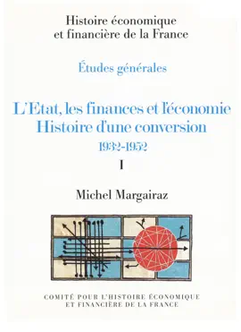 Read: L’État, les finances et l’économie. Histoire d’une Book conversion 1932-1952. Volume I