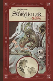 Jim Henson's Storyteller: Witches - Jim Henson, Matthew Dow Smith, Jeff Stokely, Kyla Vanderklugt & S.M. Vidaurri