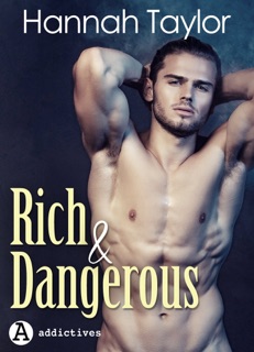 Rich & Dangerous by Hannah Taylor