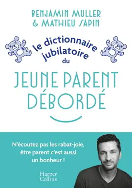 Read: Le dictionnaire jubilatoire du jeune parent débordé Book