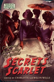 Secrets In Scarlet - David Annandale, Davide Mana, Jason Fischer, Carrie Harris, Steve Philip Jones, Lisa Smedman, James Fadeley, M.J. Newman & Josh Reynolds
