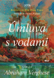 Úmluva s vodami - Abraham Verghese