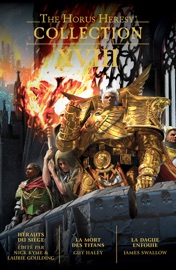 The Horus Heresy: Collection XVIII - Laurie Goulding, Nick Kyme, Rob Sanders, Gav Thorpe, Chris Wraight, Anthony Reynolds, James Swallow, Guy Haley & John French