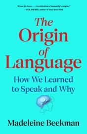 The Origin of Language - Madeleine Beekman