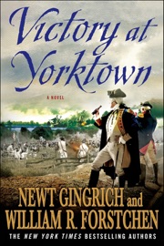 Victory at Yorktown - Newt Gingrich & William R. Forstchen