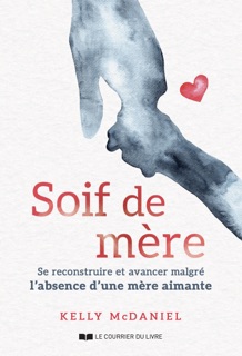Quand l'amour maternel a manqué by Kelly McDaniel