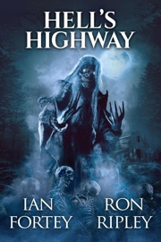 Hell's Highway - Ian Fortey, Ron Ripley & Scare Street