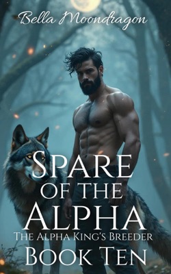 Spare of the Alpha: The Alpha King's Breeder Book 10