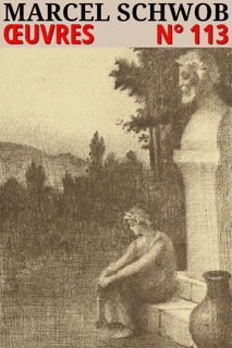 Marcel Schwob - Oeuvres by Marcel Schwob